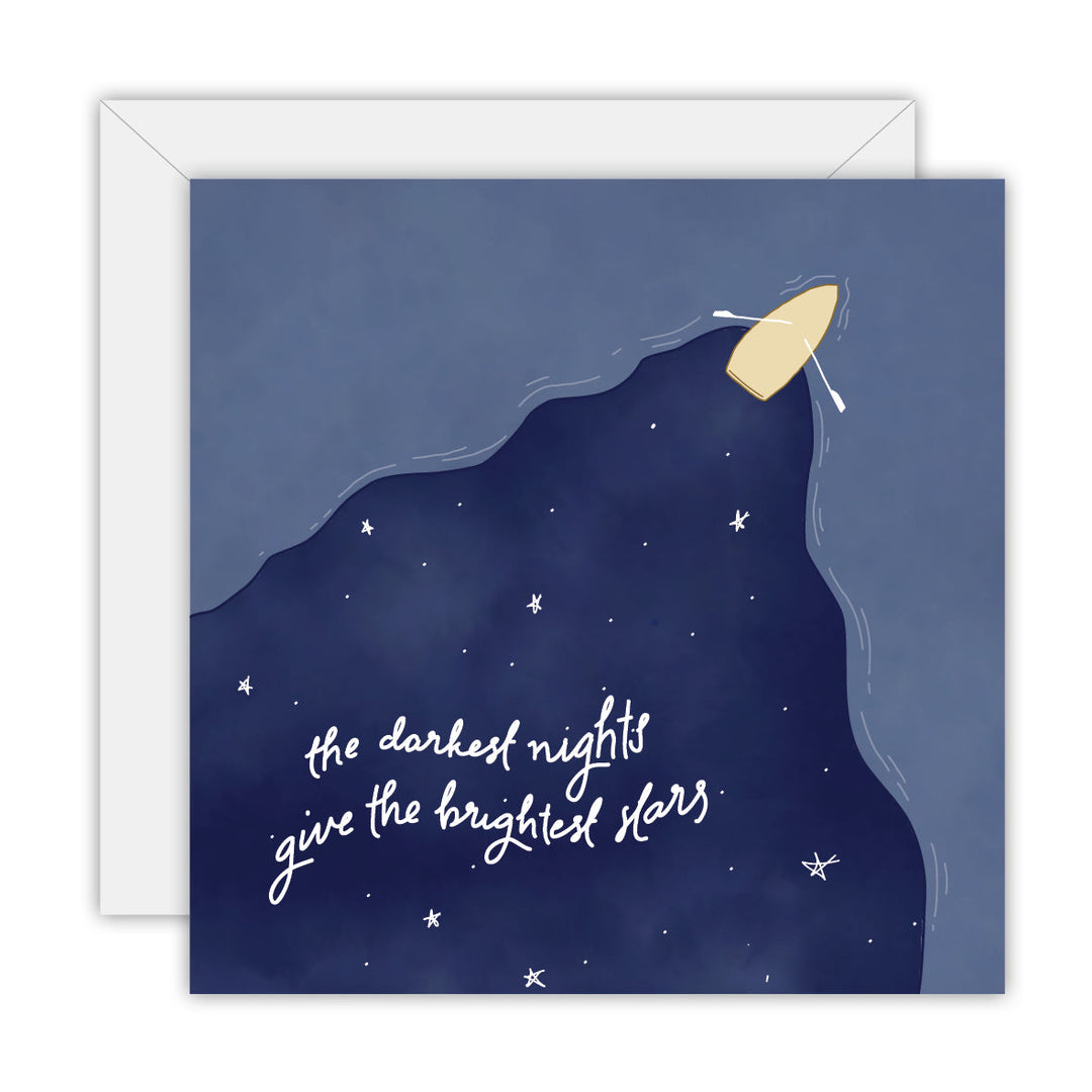The Darkest Nights Give the Brightest Stars greeting card