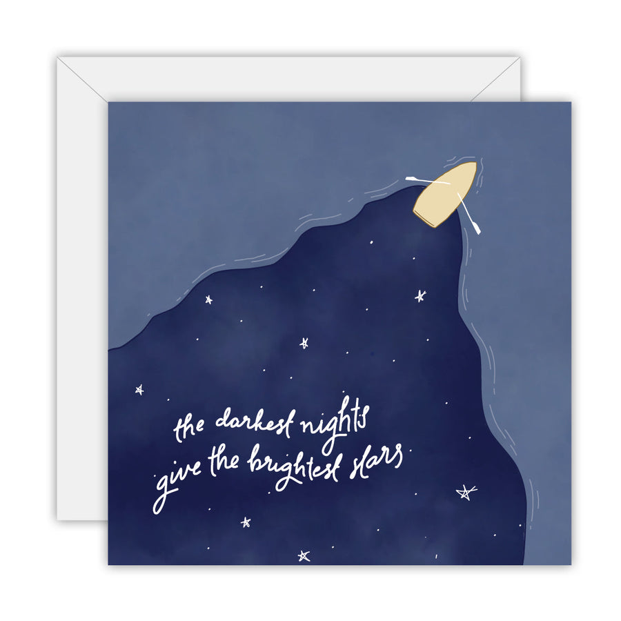 The Darkest Nights Give the Brightest Stars greeting card