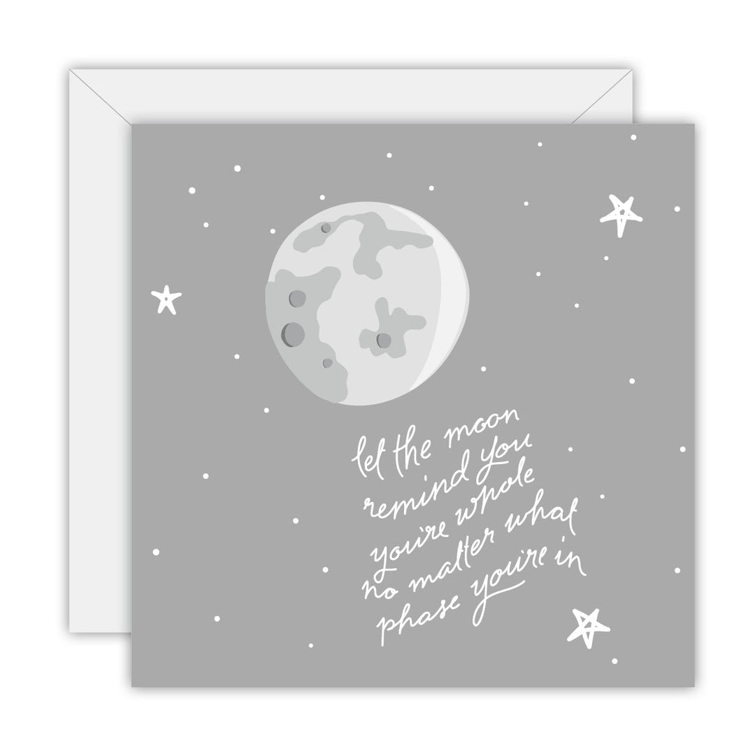 Let the Moon Remind You Youre Whole greeting card