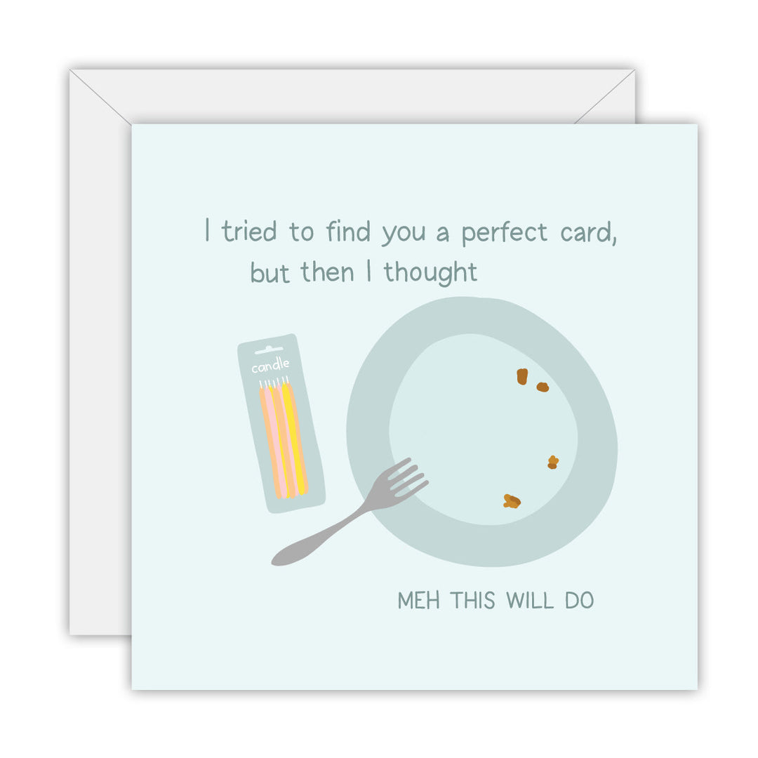 The perfect card greeting card