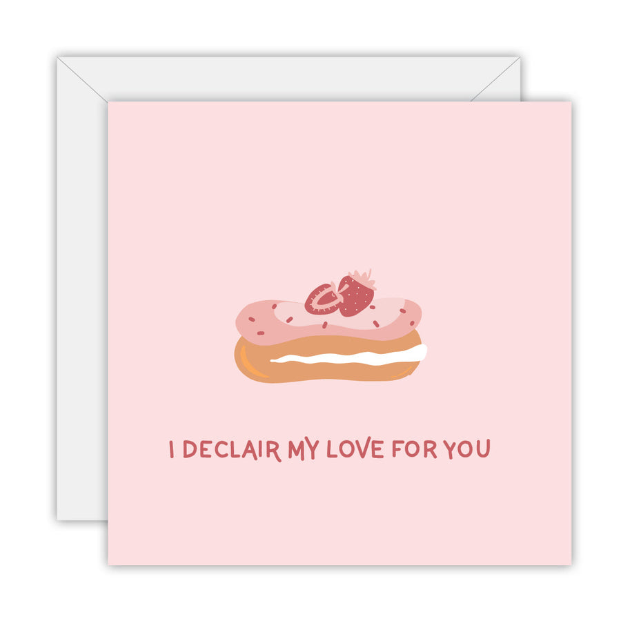 I Declair My Love for You greeting card