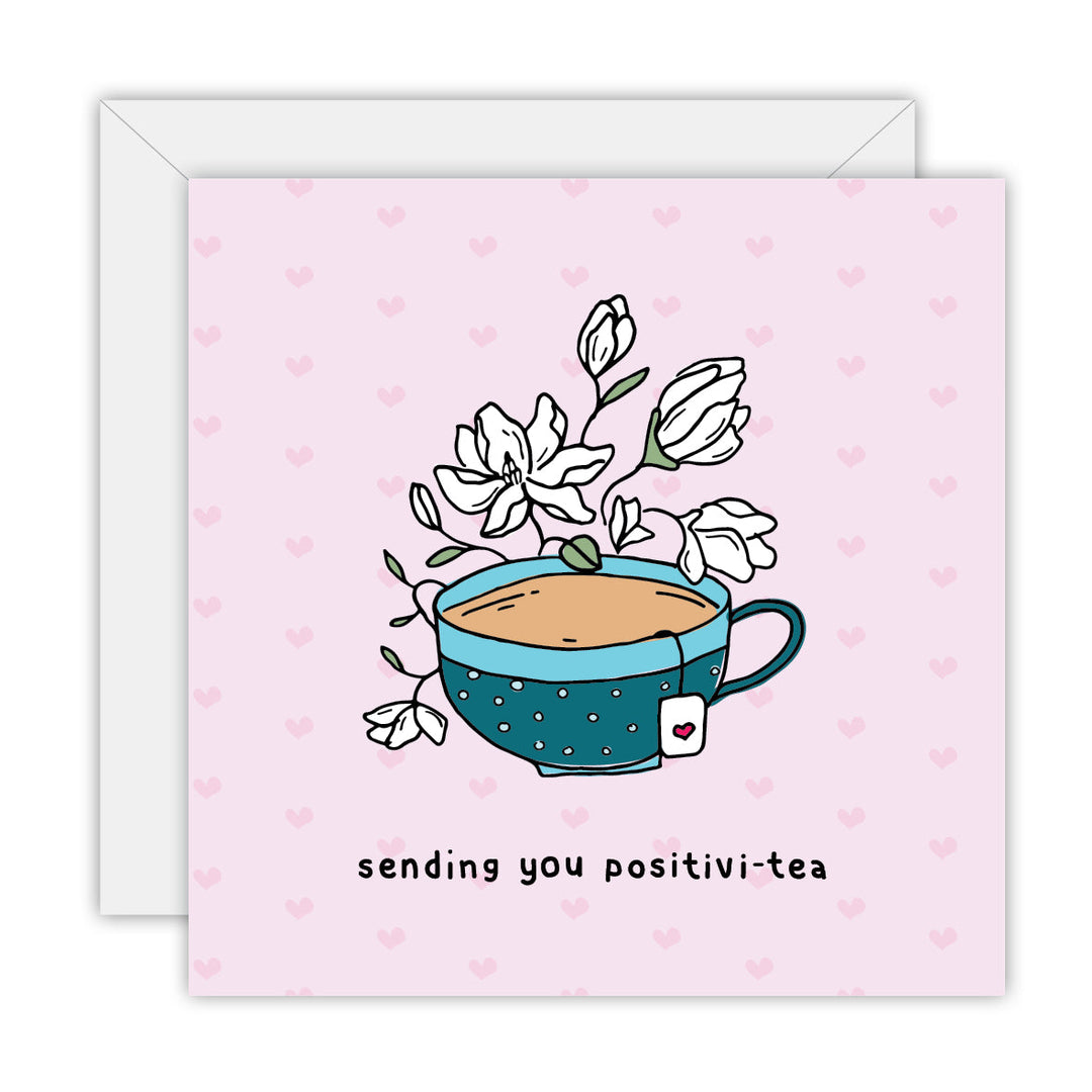 Sending You Positivi-tea greeting card